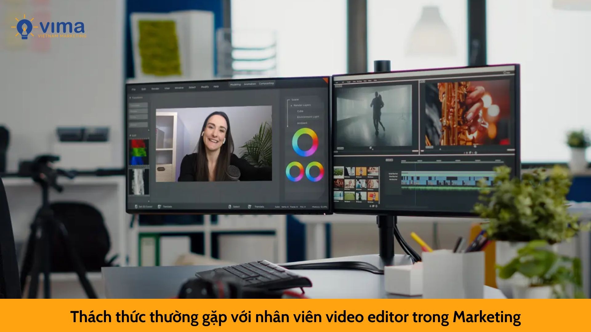 Thách thức thường gặp với nhân viên video editor trong Marketing